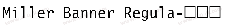 Miller Banner Regula字体转换